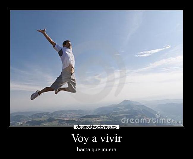 carteles voy vivir hasta que muera vives19 frank sinatra desmotivaciones