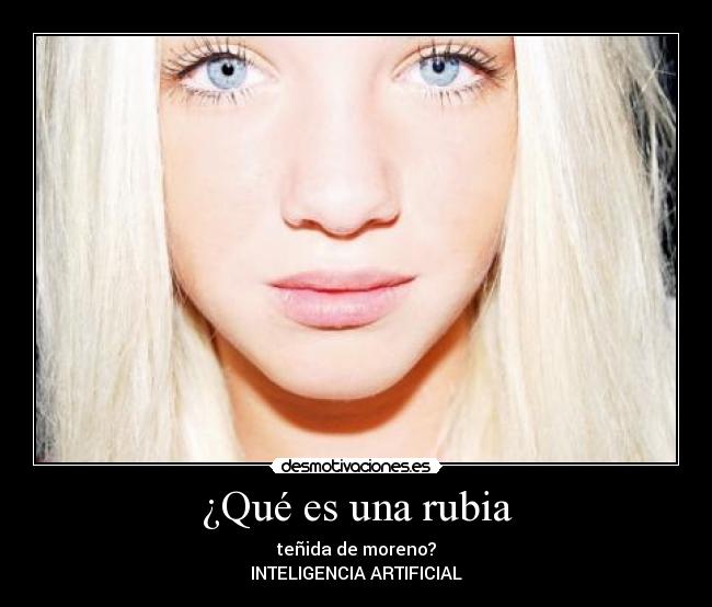 carteles rubia morena desmotivaciones