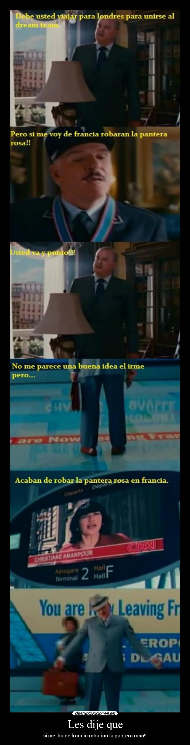 Les dije que - si me iba de francia robarian la pantera rosa!!!