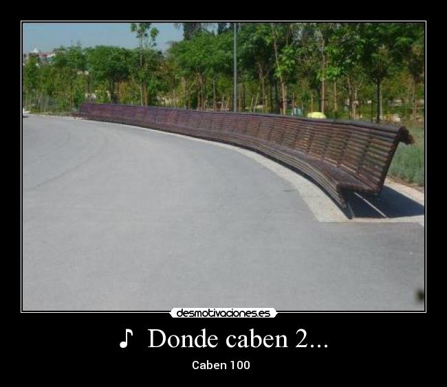 ♪ Donde caben 2... -