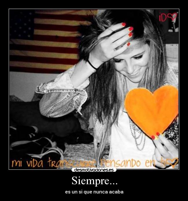 Siempre... - es un si que nunca acaba