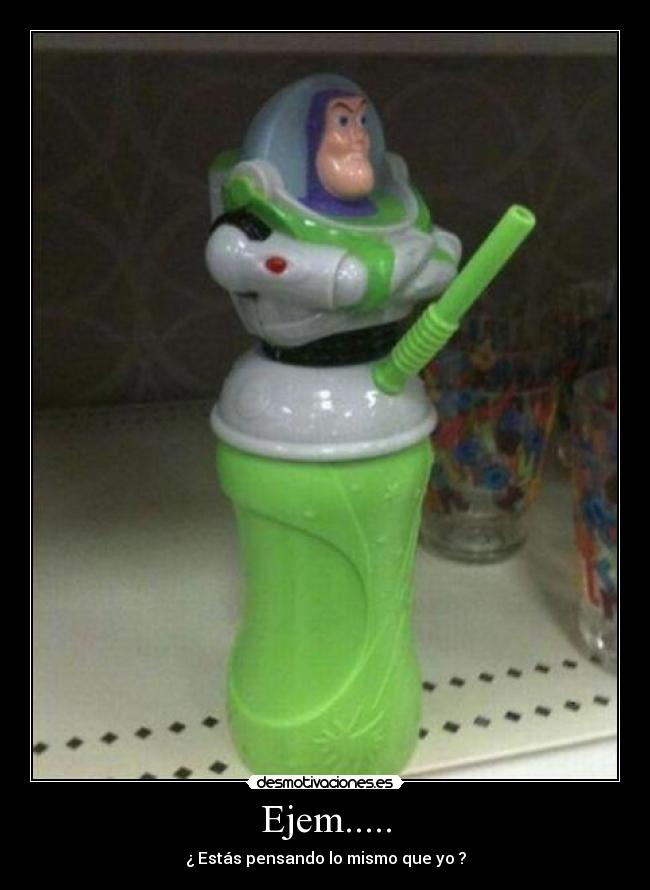 Ejem..... - ¿ Estás pensando lo mismo que yo ?