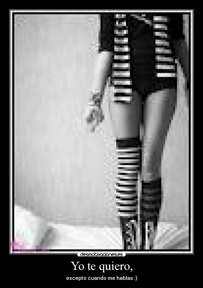 Yo te quiero, -