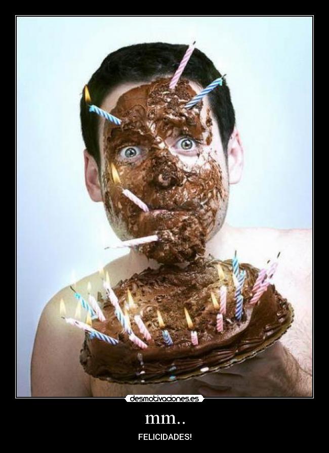 mm.. - FELICIDADES!