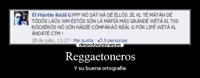 Reggaetoneros - Y su buena ortografia