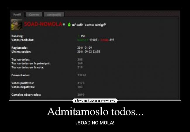 Admitamoslo todos... - ¡SOAD NO MOLA!