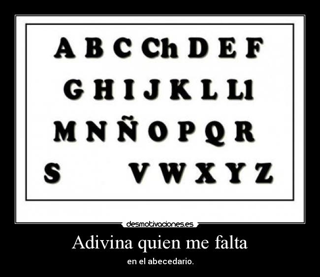 Adivina quien me falta - en el abecedario.