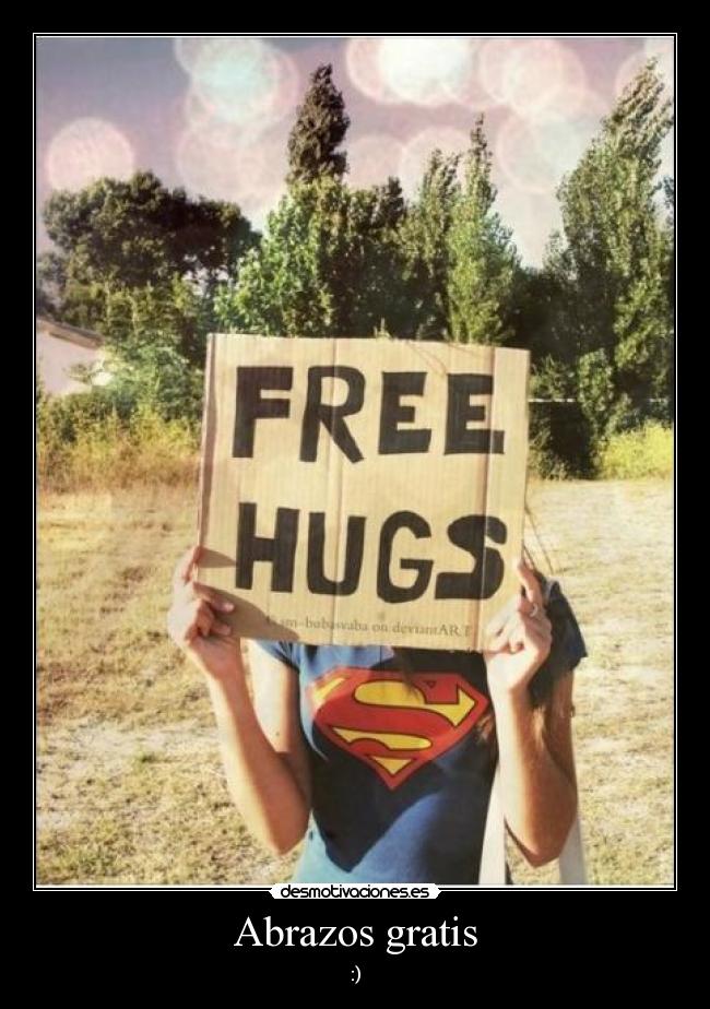 Abrazos gratis - :)
