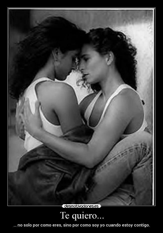 Te quiero... -