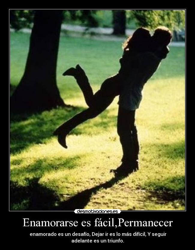Enamorarse es fácil,Permanecer -