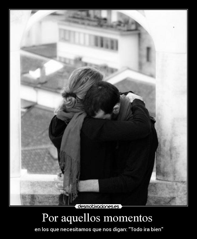 Por aquellos momentos -