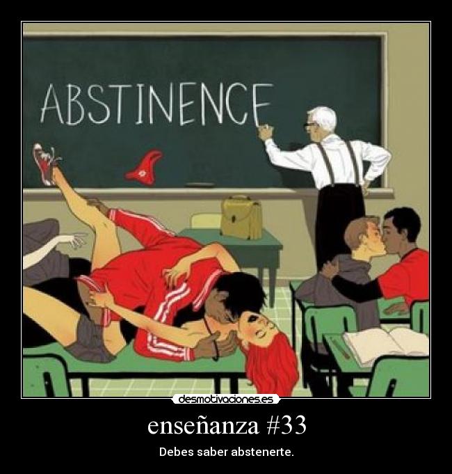 enseñanza #33 - Debes saber abstenerte.