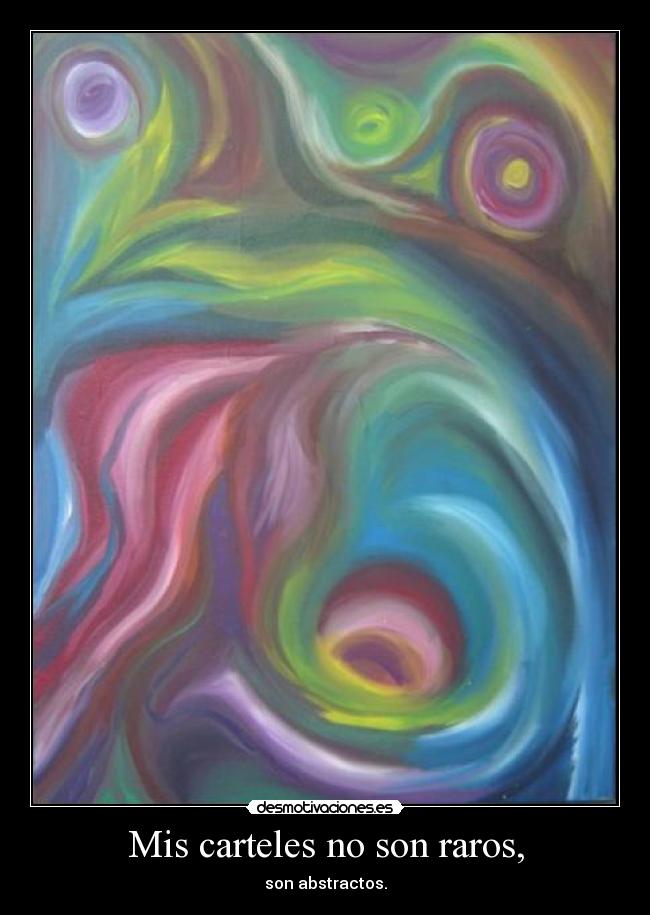 Mis carteles no son raros, - 