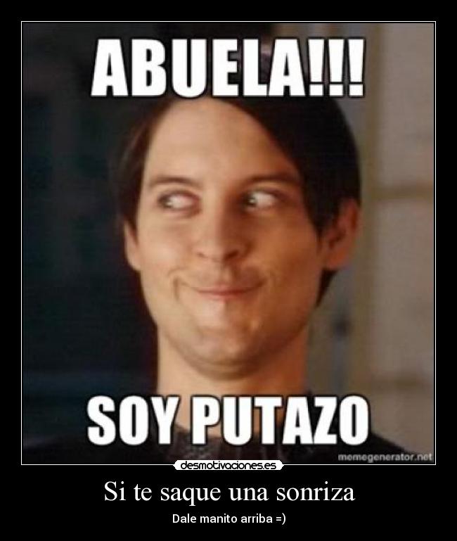 Si te saque una sonriza -