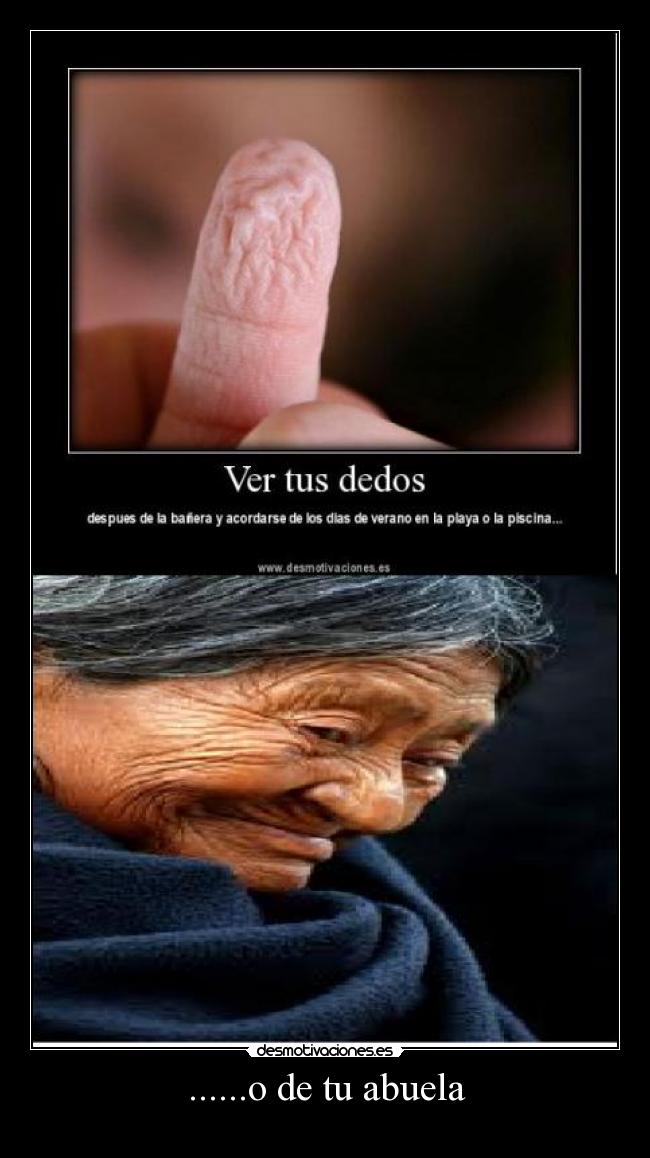 ......o de tu abuela -