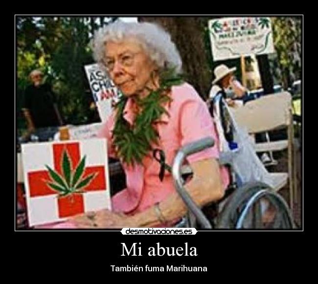 Mi abuela - También fuma Marihuana