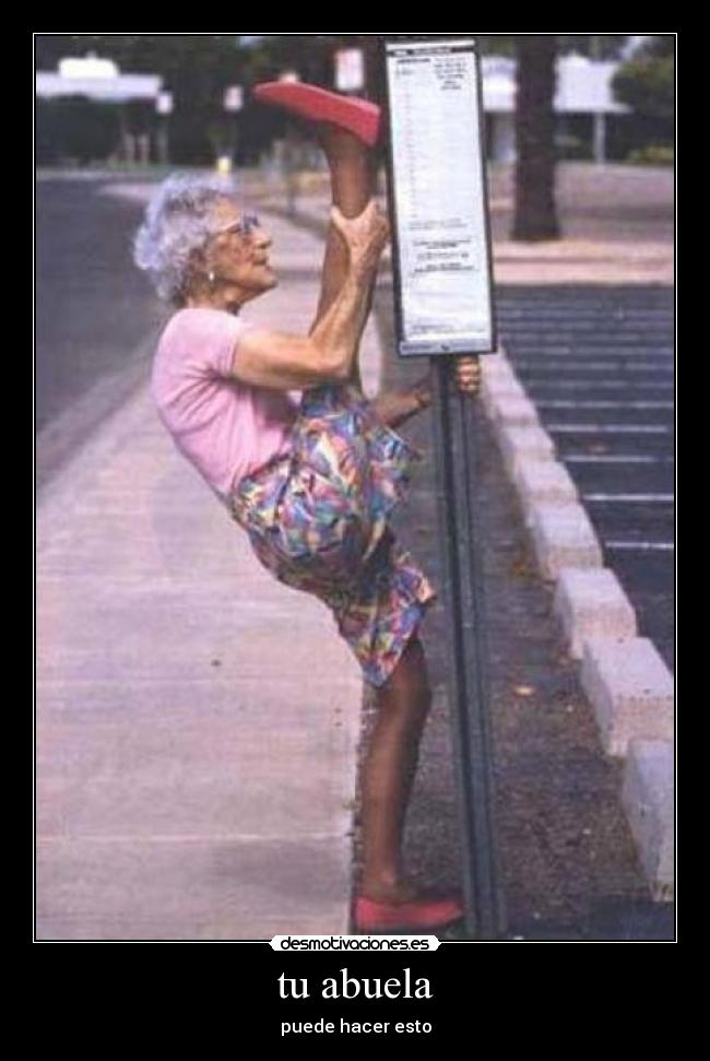 tu abuela -