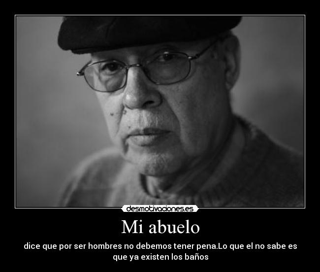 carteles abuelo desmotiva desmotivaciones