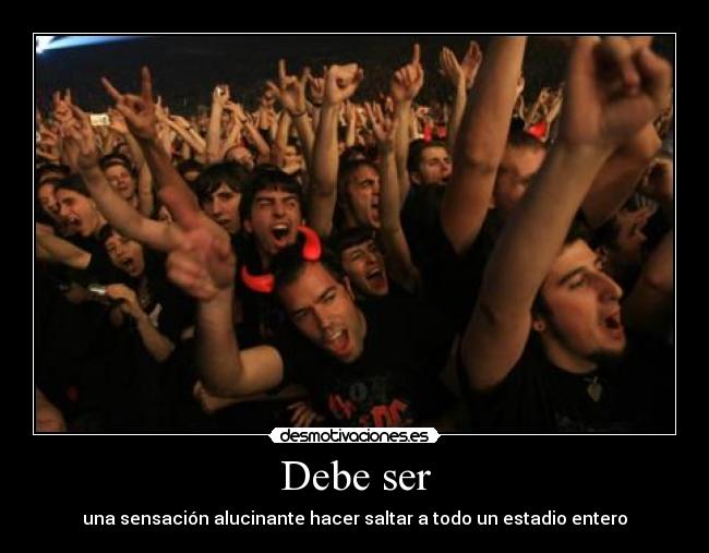 Debe ser -
