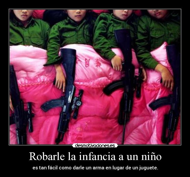 carteles infancia infancia arma juguete desmotivaciones
