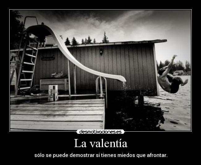 La valentía -