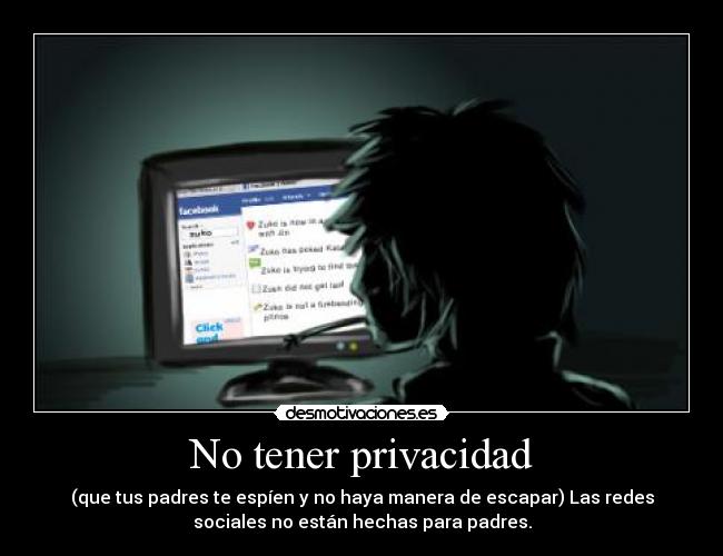 No tener privacidad -