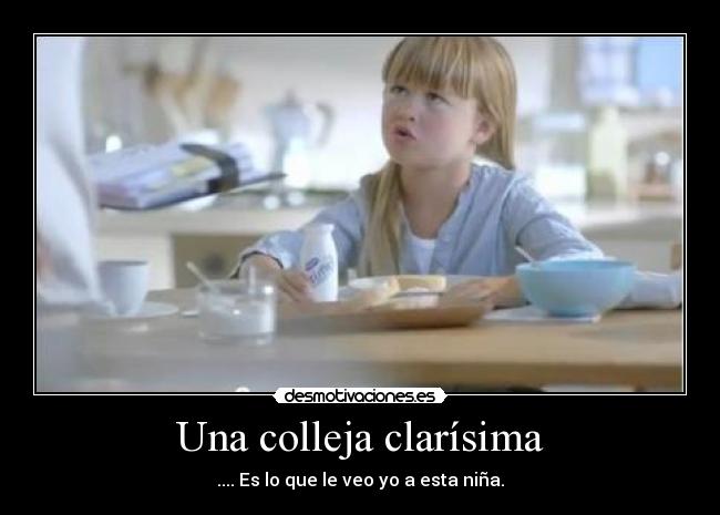Una colleja clarísima - .... Es lo que le veo yo a esta niña.