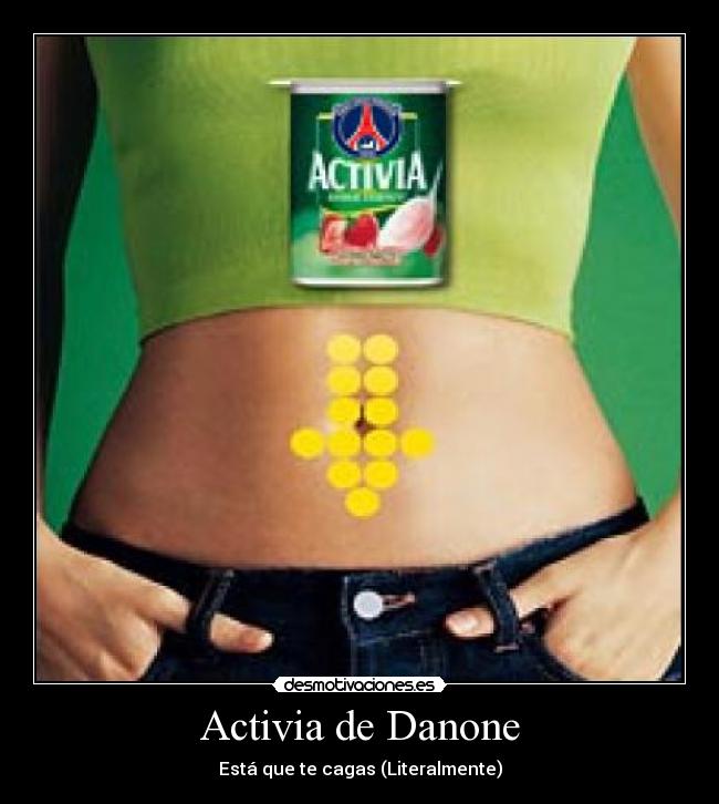 Activia de Danone - Está que te cagas (Literalmente)
