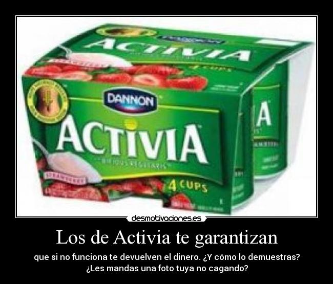 Los de Activia te garantizan - 