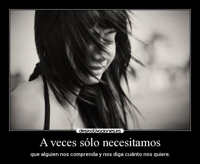 A veces sólo necesitamos - 