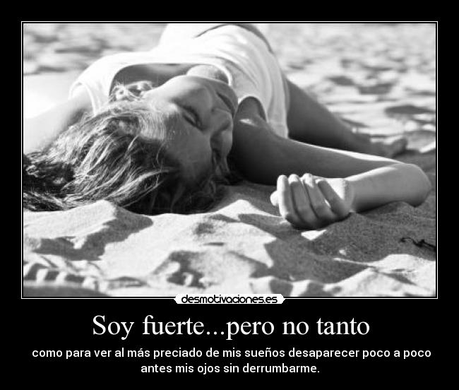 Soy fuerte...pero no tanto -