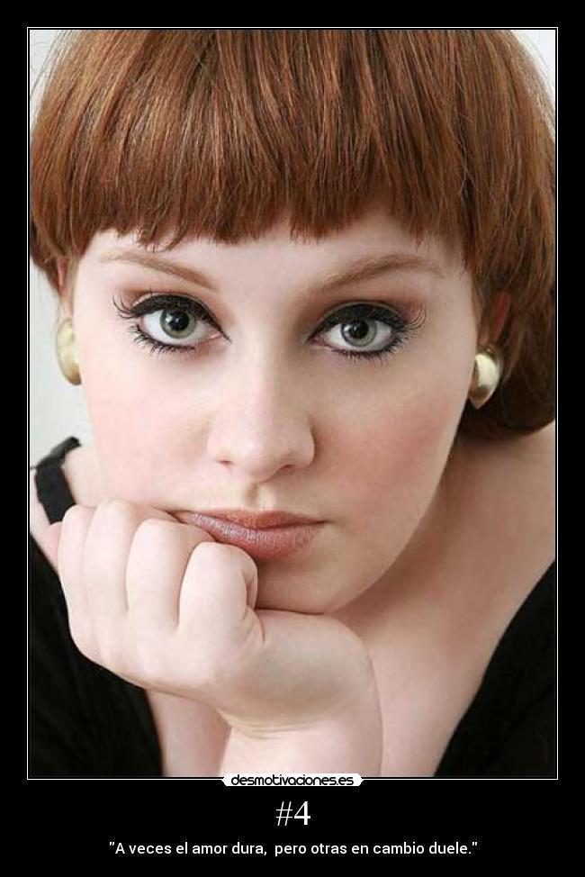 #4 - A veces el amor dura, pero otras en cambio duele.
