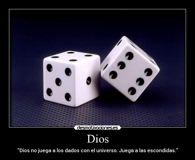 carteles dios dados dios juego universo escondidas desmotivaciones