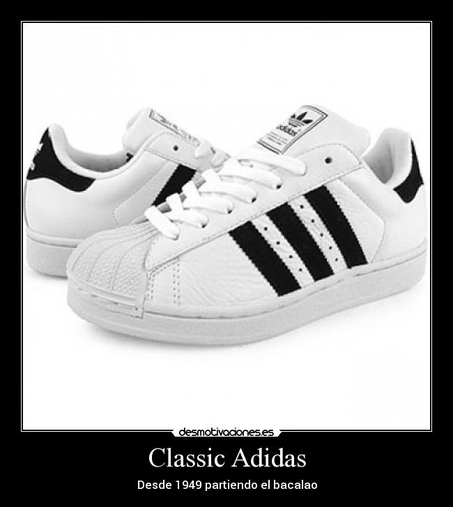 Classic Adidas - Desde 1949 partiendo el bacalao