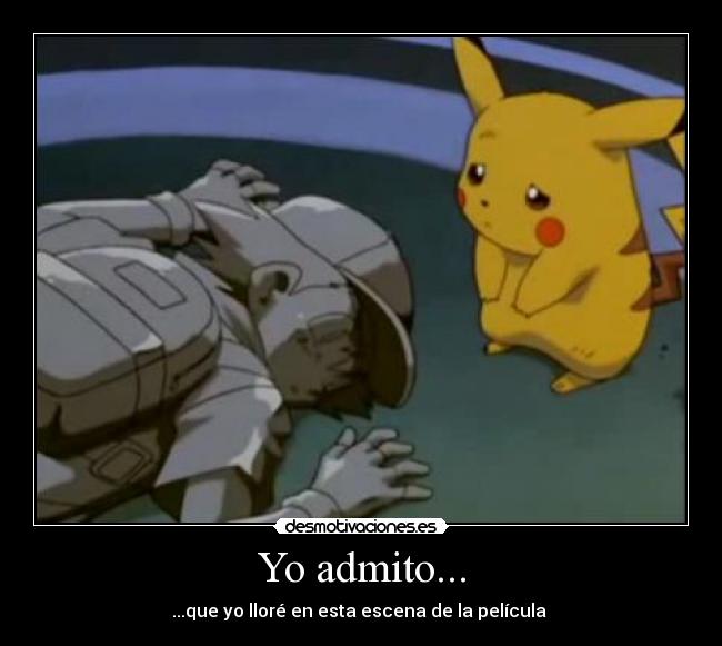 Yo admito... - ...que yo lloré en esta escena de la película