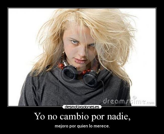 Yo no cambio por nadie, - 