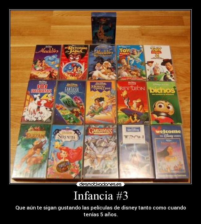 Infancia #3 - Que aún te sigan gustando las películas de disney tanto como cuando tenías 5 años.