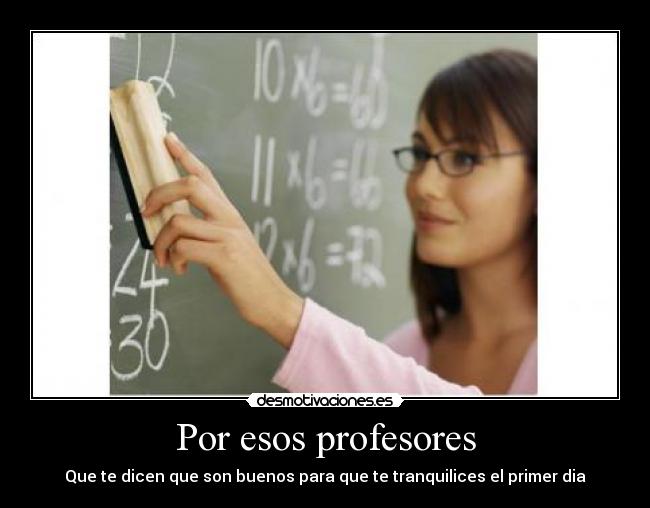 Por esos profesores -