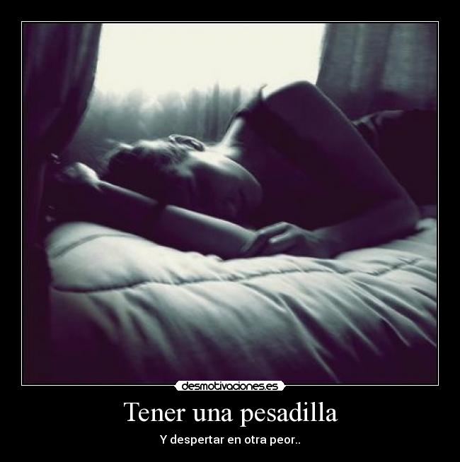 Tener una pesadilla -