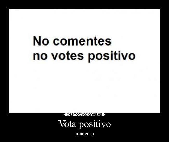 Vota positivo - 