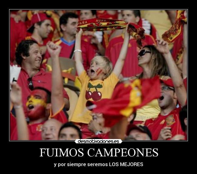 FUIMOS CAMPEONES - y por siempre seremos LOS MEJORES