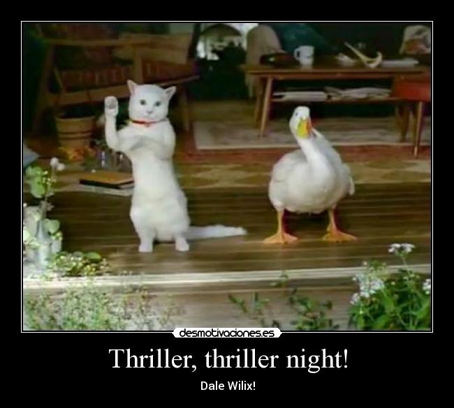 Thriller, thriller night! - 