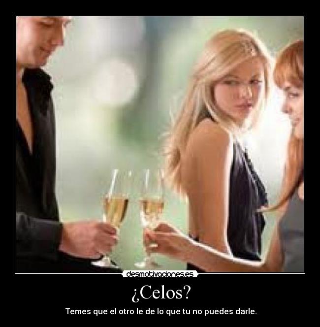 ¿Celos? - 