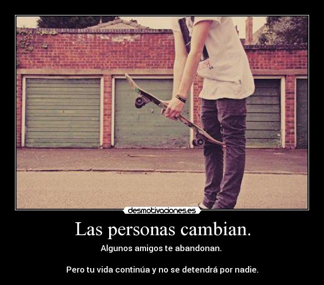 Las personas cambian. - 