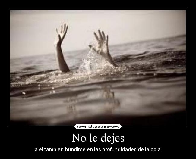 No le dejes - 