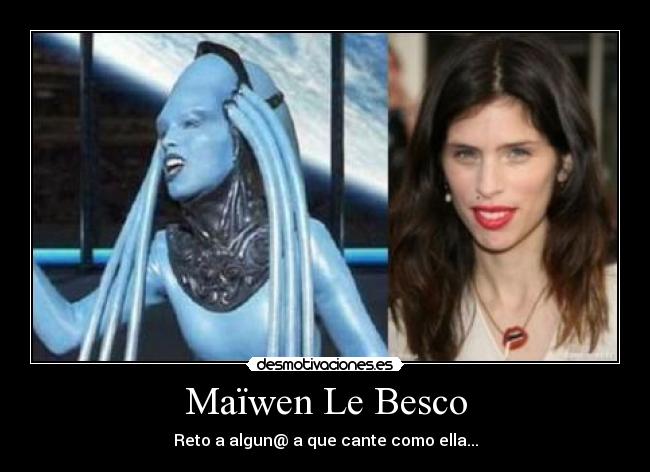 Maïwen Le Besco - Reto a algun@ a que cante como ella...