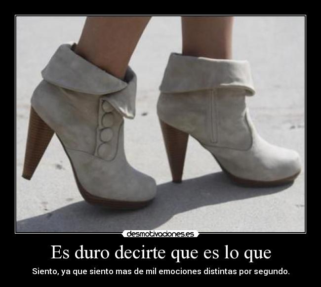 Es duro decirte que es lo que - 