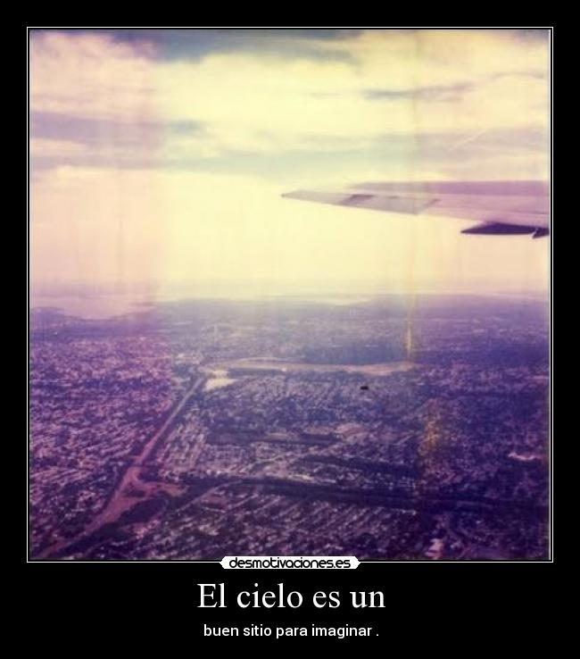El cielo es un -