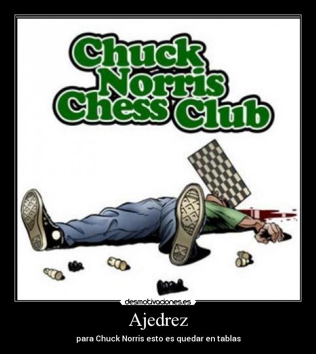 Ajedrez - para Chuck Norris esto es quedar en tablas