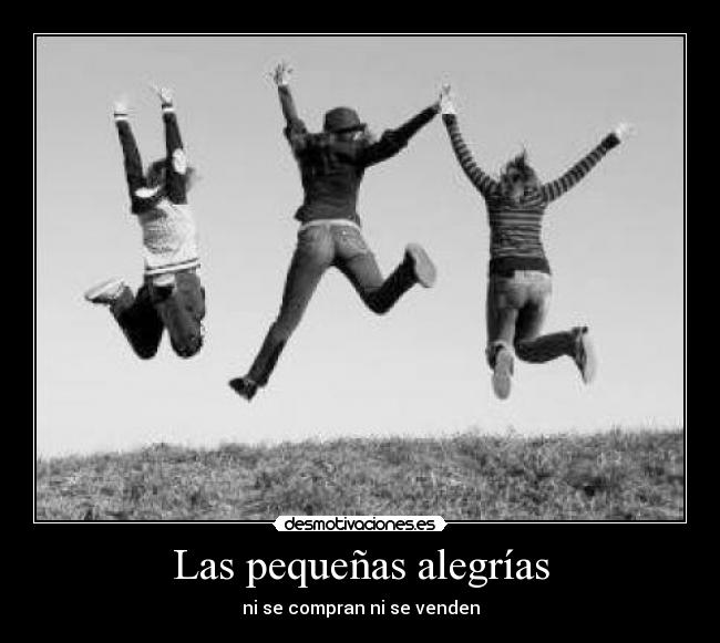 Las pequeñas alegrías -